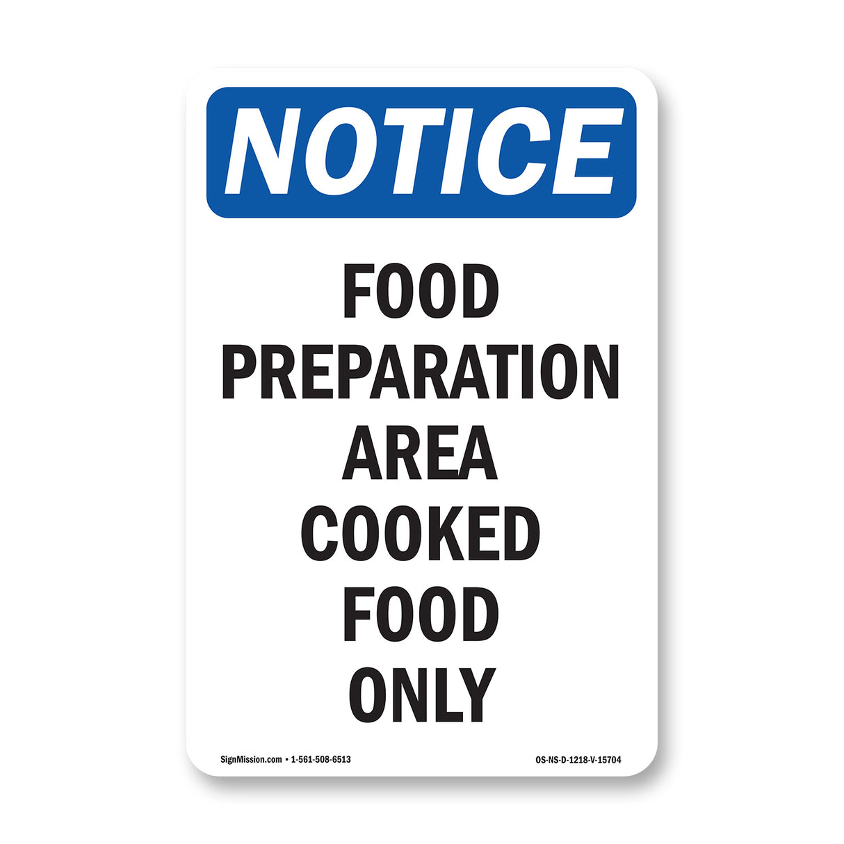 NOTICE Food Preparation Area Cooked Food Only