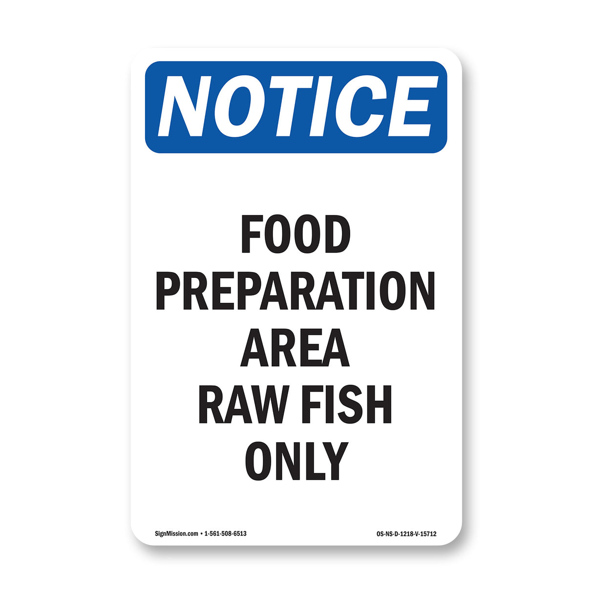 NOTICE Food Preparation Area Raw Fish Only