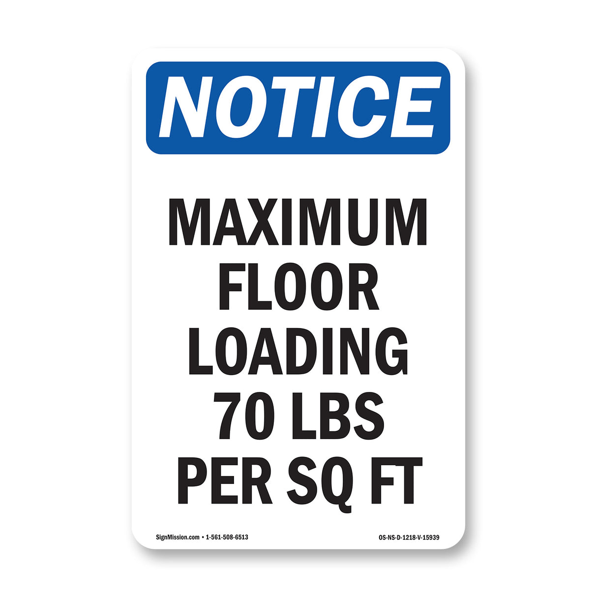 NOTICE Maximum Floor Loading 70 Lbs Per Sq Ft