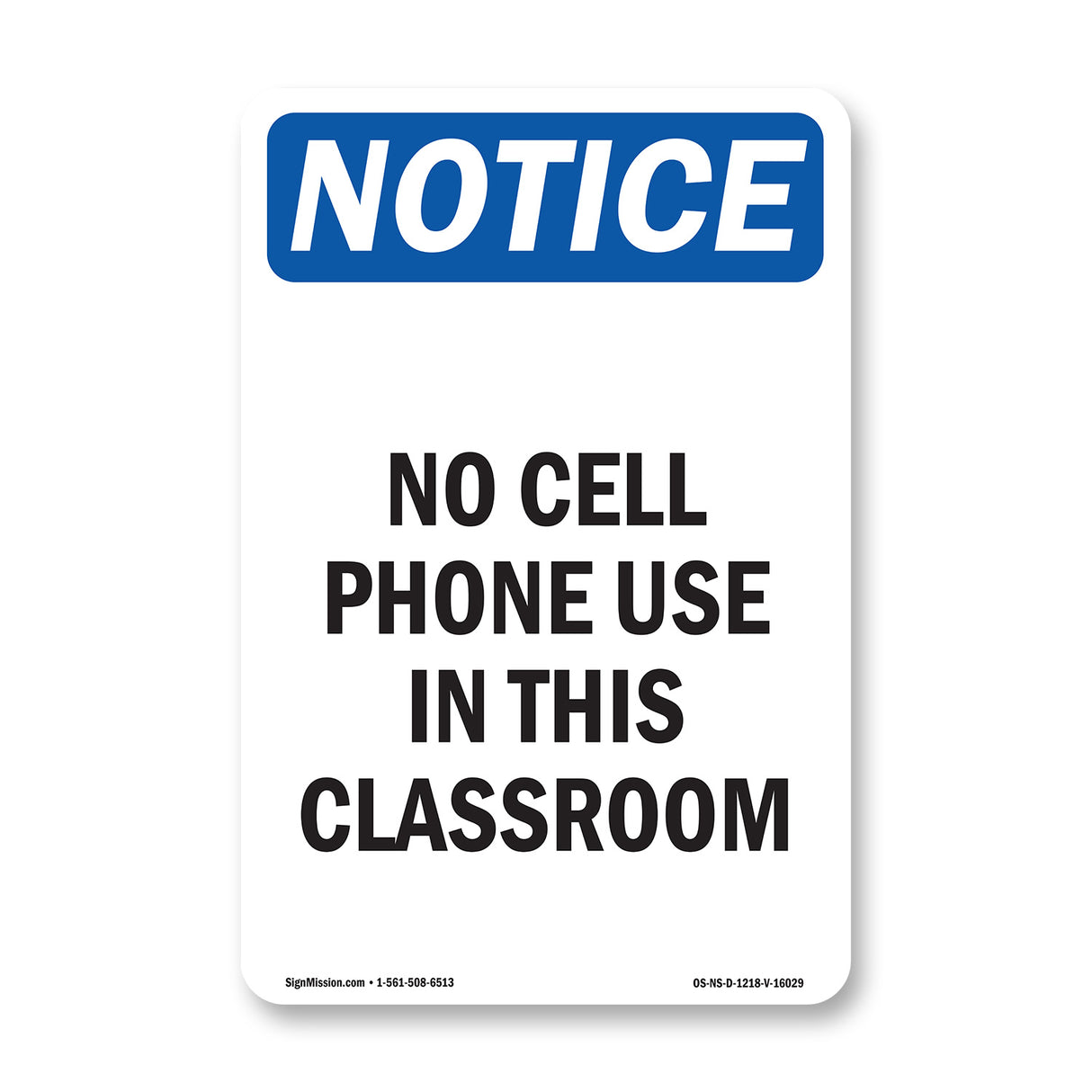 NOTICE No Cell Phone Use In This Classroom