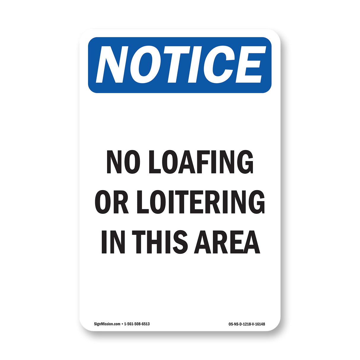 NOTICE No Loafing Or Loitering In This Area