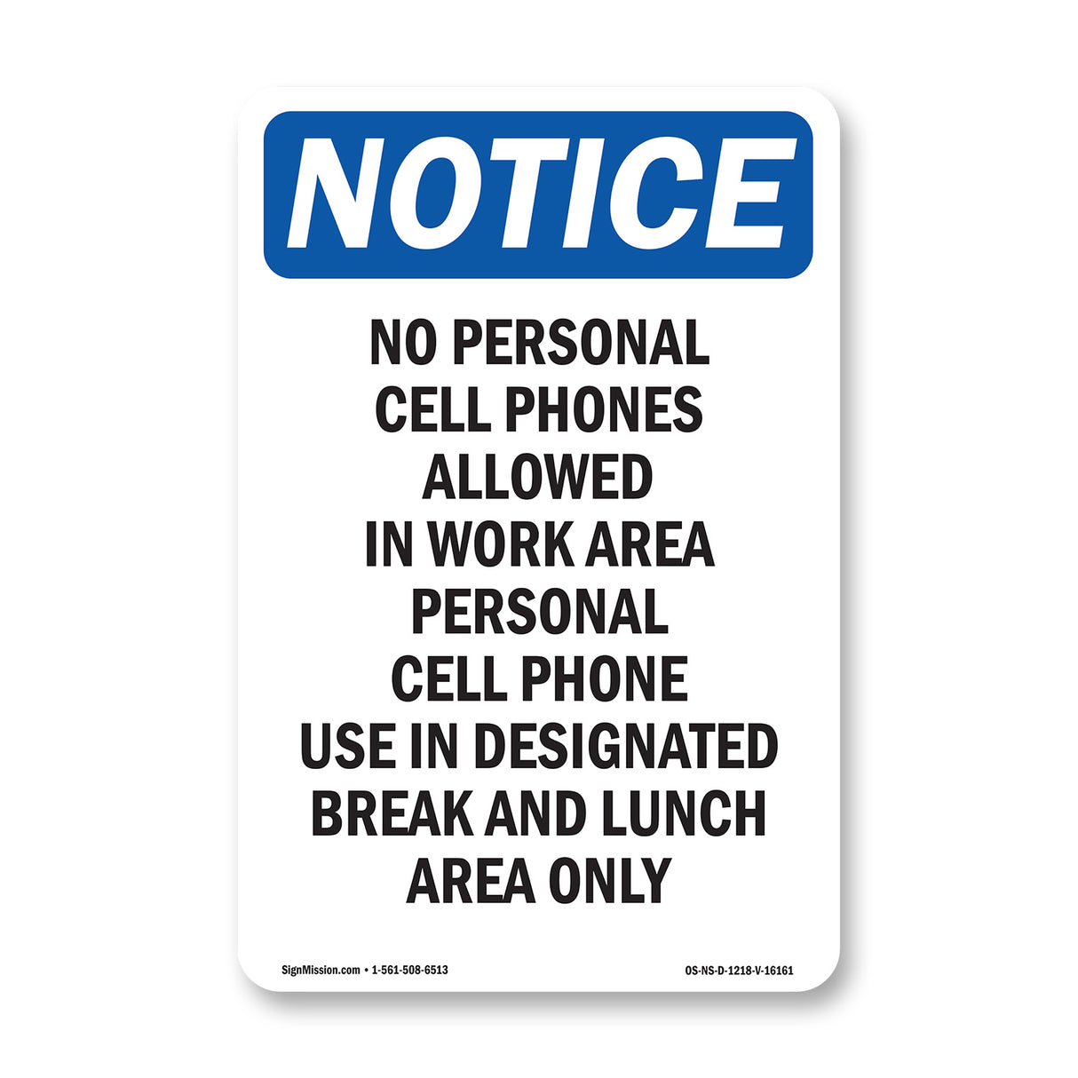 NOTICE No Personal Cell Phones Allowed