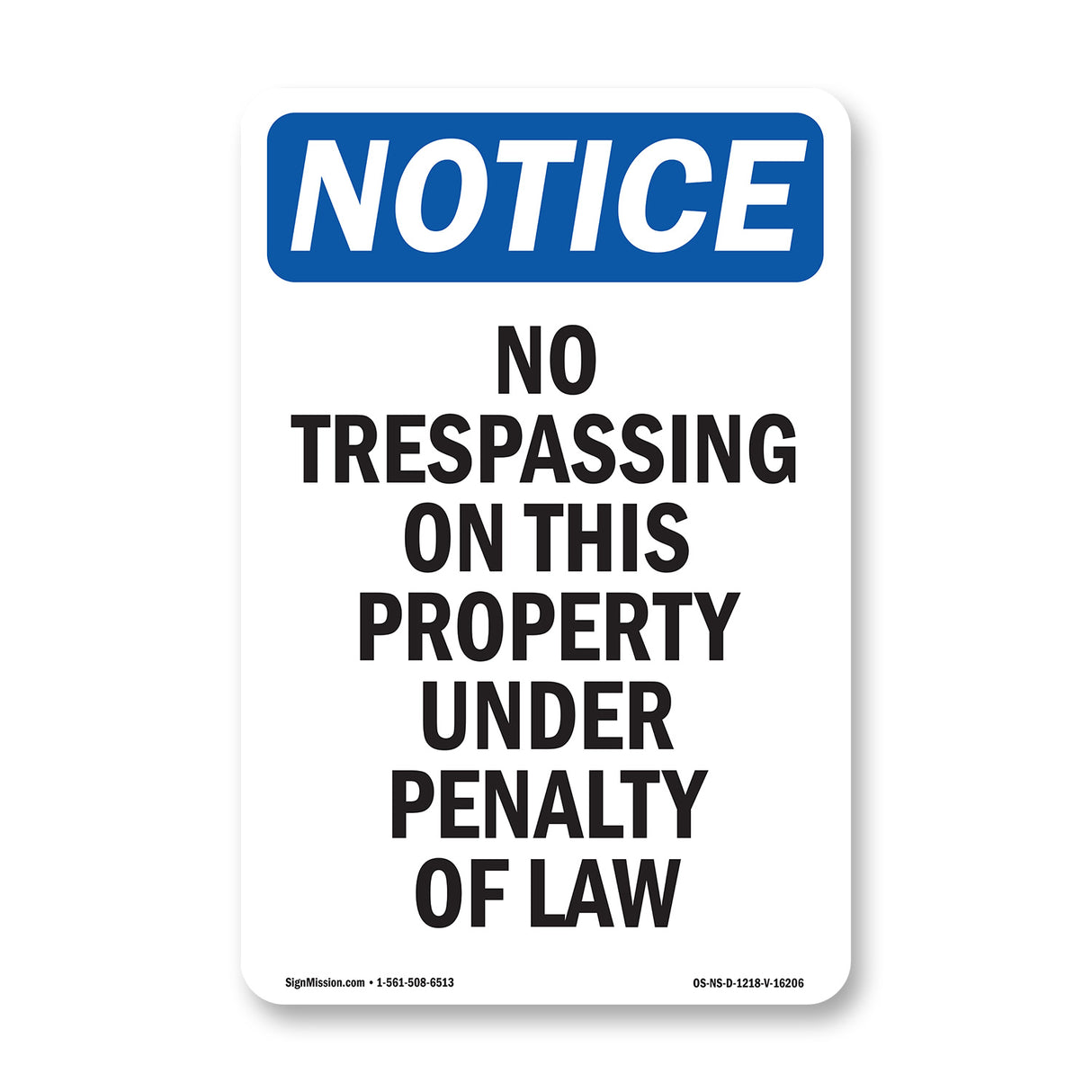 NOTICE No Trespassing On This Property