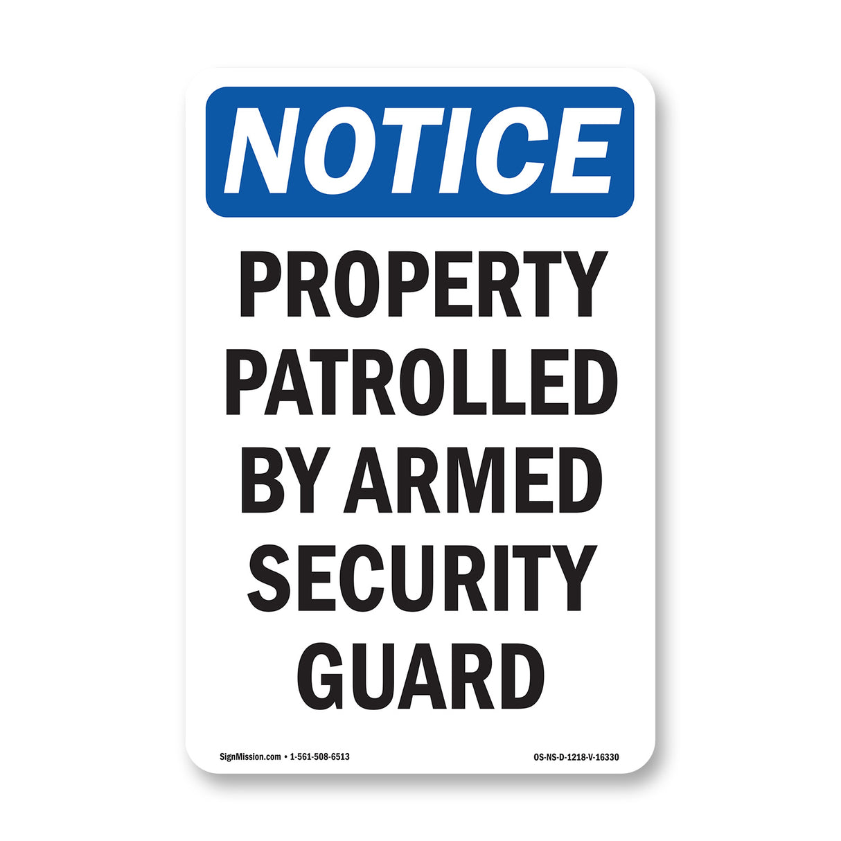 NOTICE Patrolled By Armed Security Guard