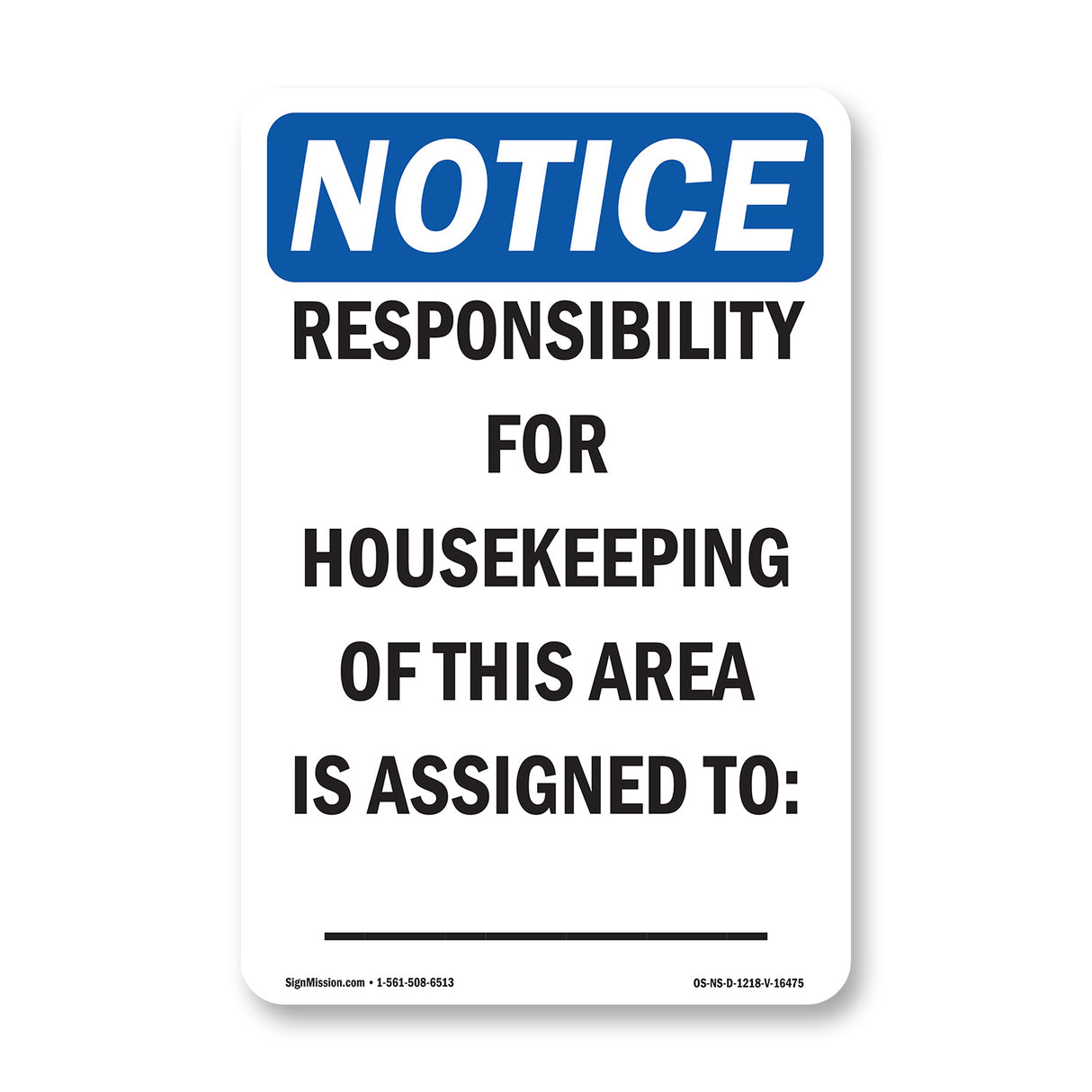 NOTICE Responsibility For Housekeeping Area Custom