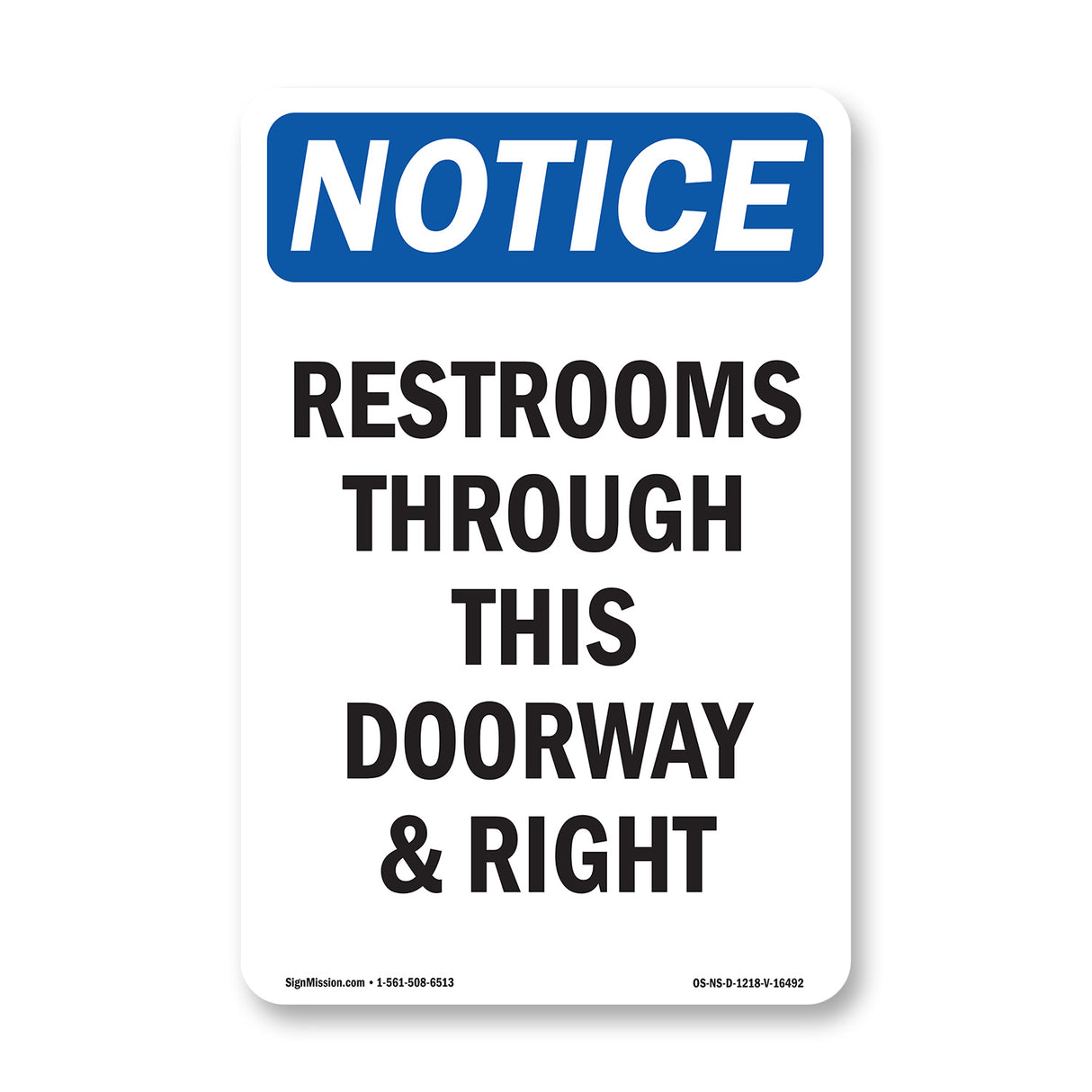 NOTICE Restrooms Through This Doorway And Right