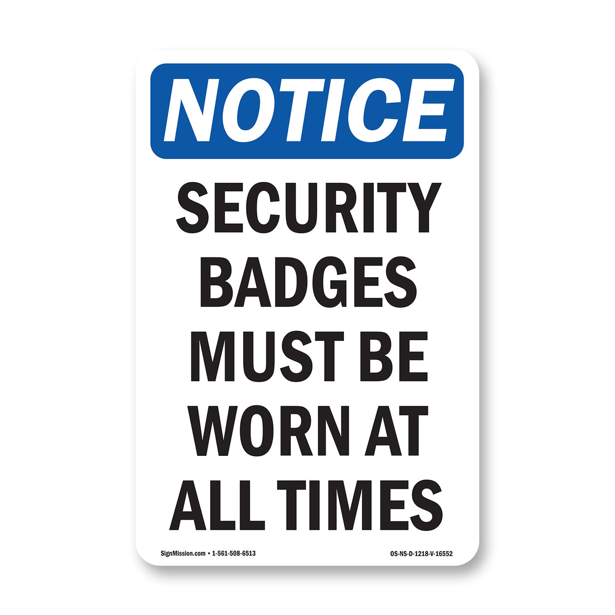 NOTICE Security Badges Must Be Worn All Times