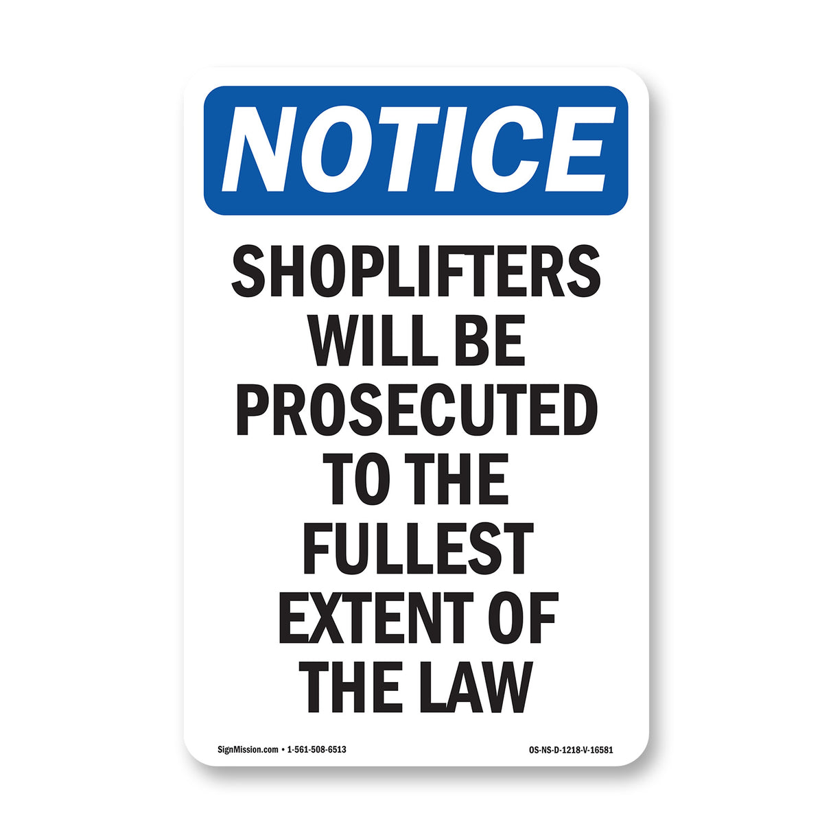 NOTICE Shoplifters Will Be Prosecuted