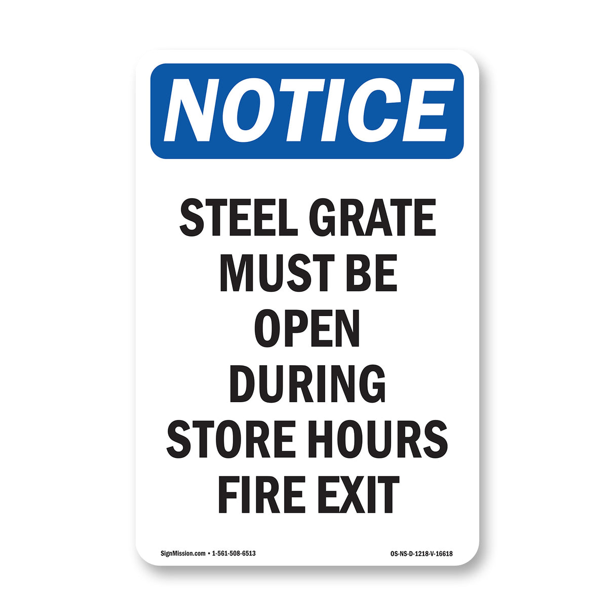 Notice Steel Grate Must Be Open During Store