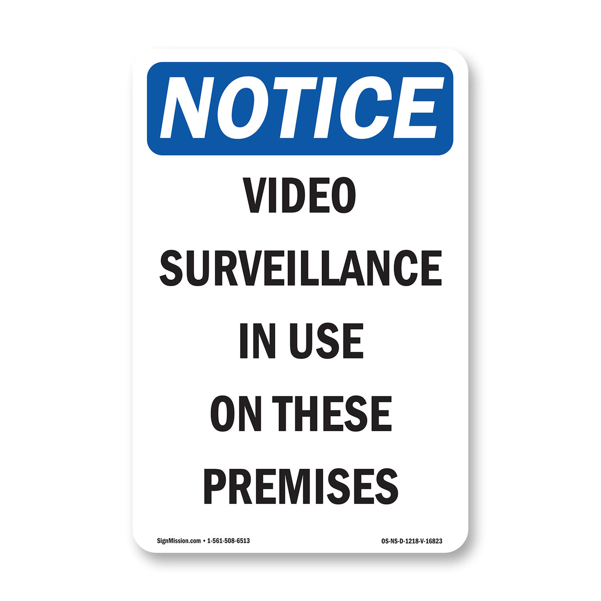 NOTICE Video Surveillance In Use On These Premises