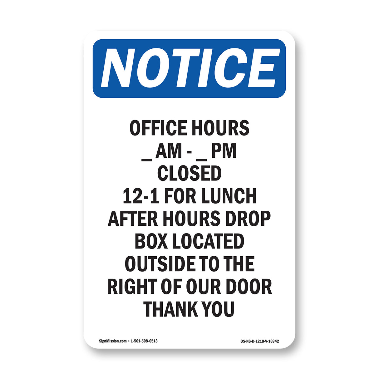 Office Hours ____ Am - ____ Pm Closed 12-1