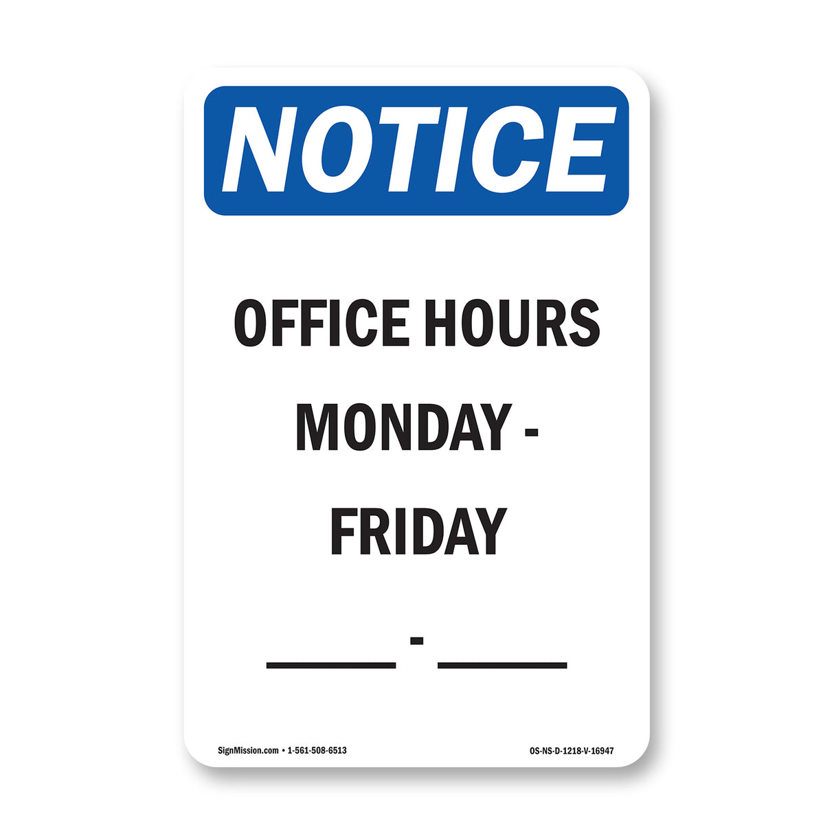Office Hours Monday - Friday ____ - ____