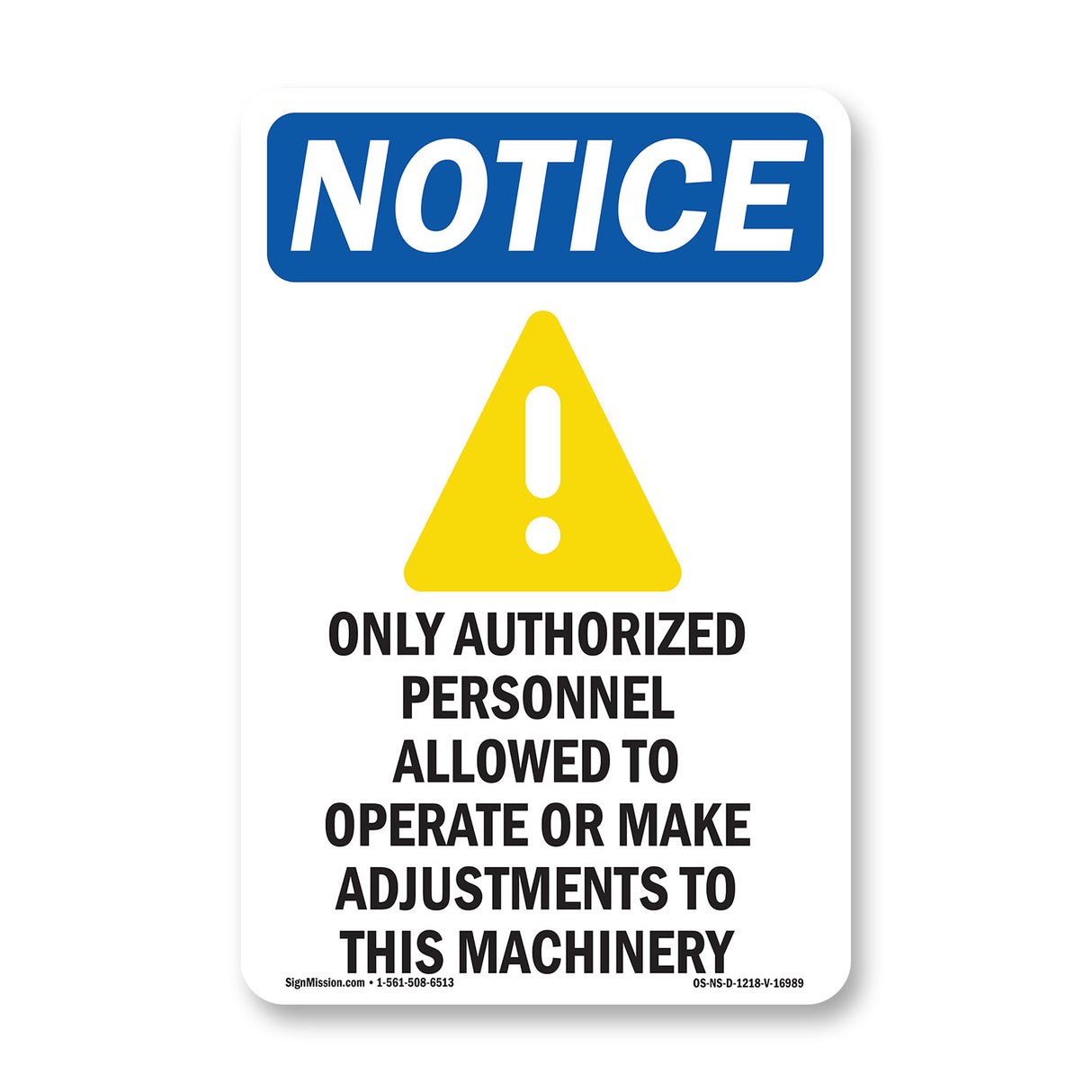 NOTICE Only Authorized Personnel Operate