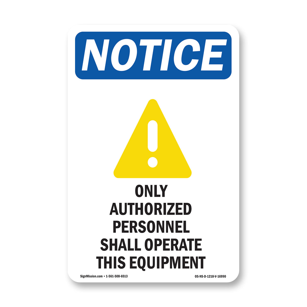 NOTICE Authorized Personnel Operate This Equipment