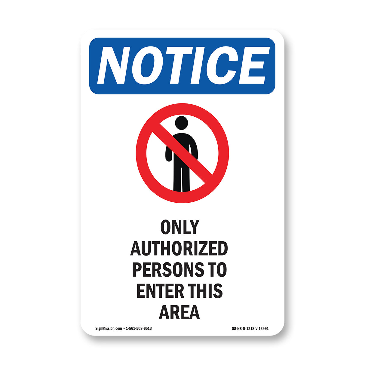 NOTICE Only Authorized Persons To Enter This Area