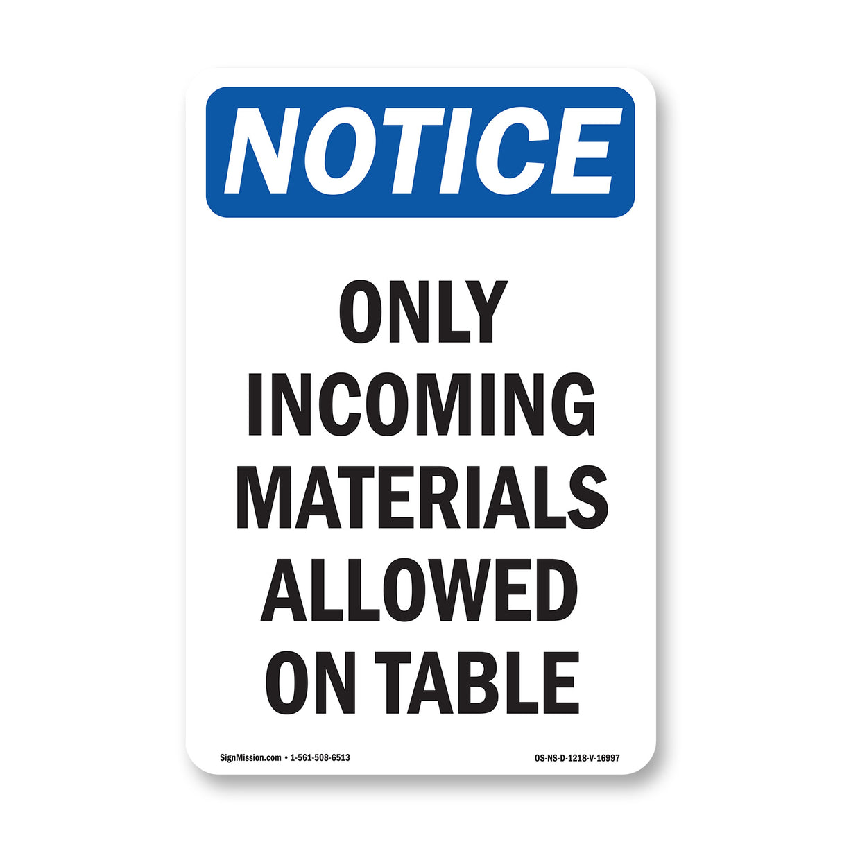 Only Incoming Materials Allowed On Table