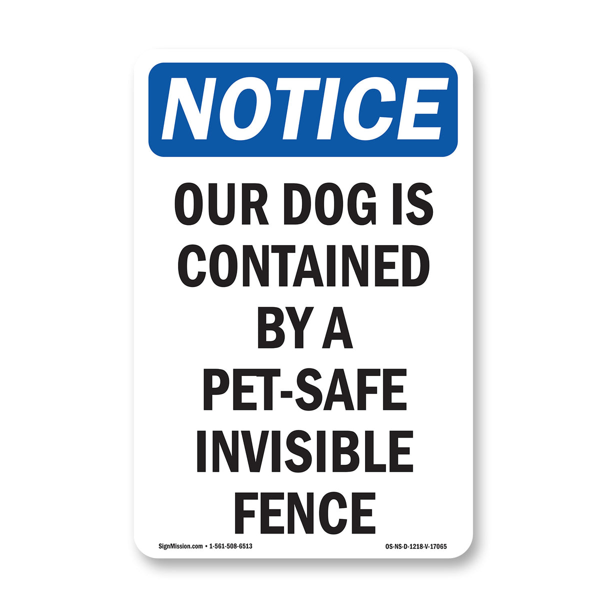 Our Dog Is Contained By A Pet-Safe Invisible Fence