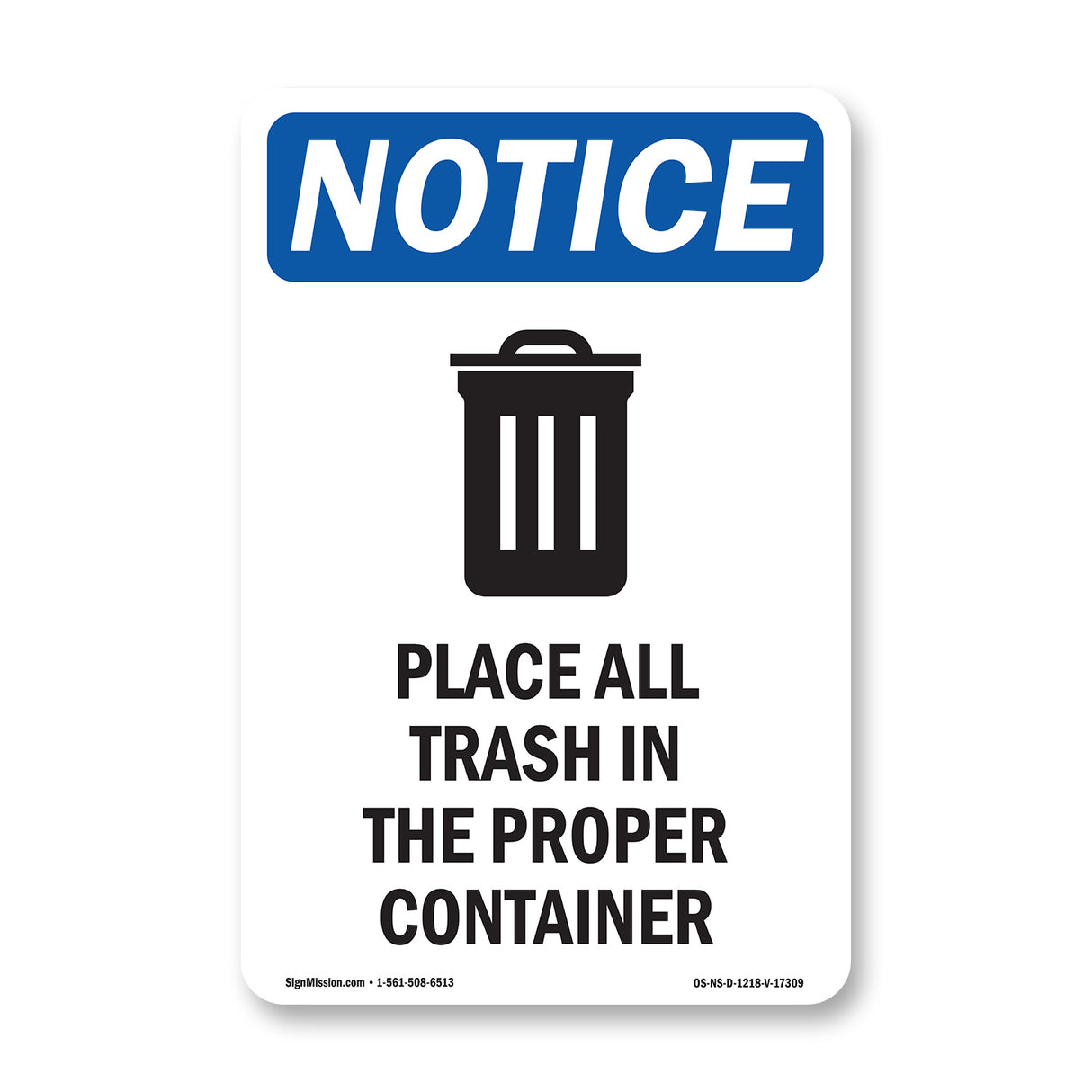 NOTICE Place All Trash In The Proper Container
