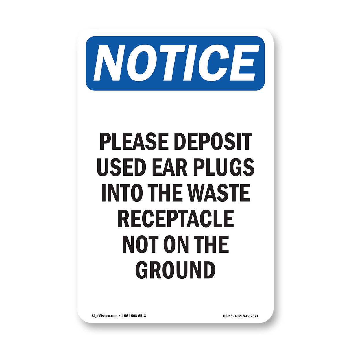 Please Deposit Used Ear Plugs Into The Waste