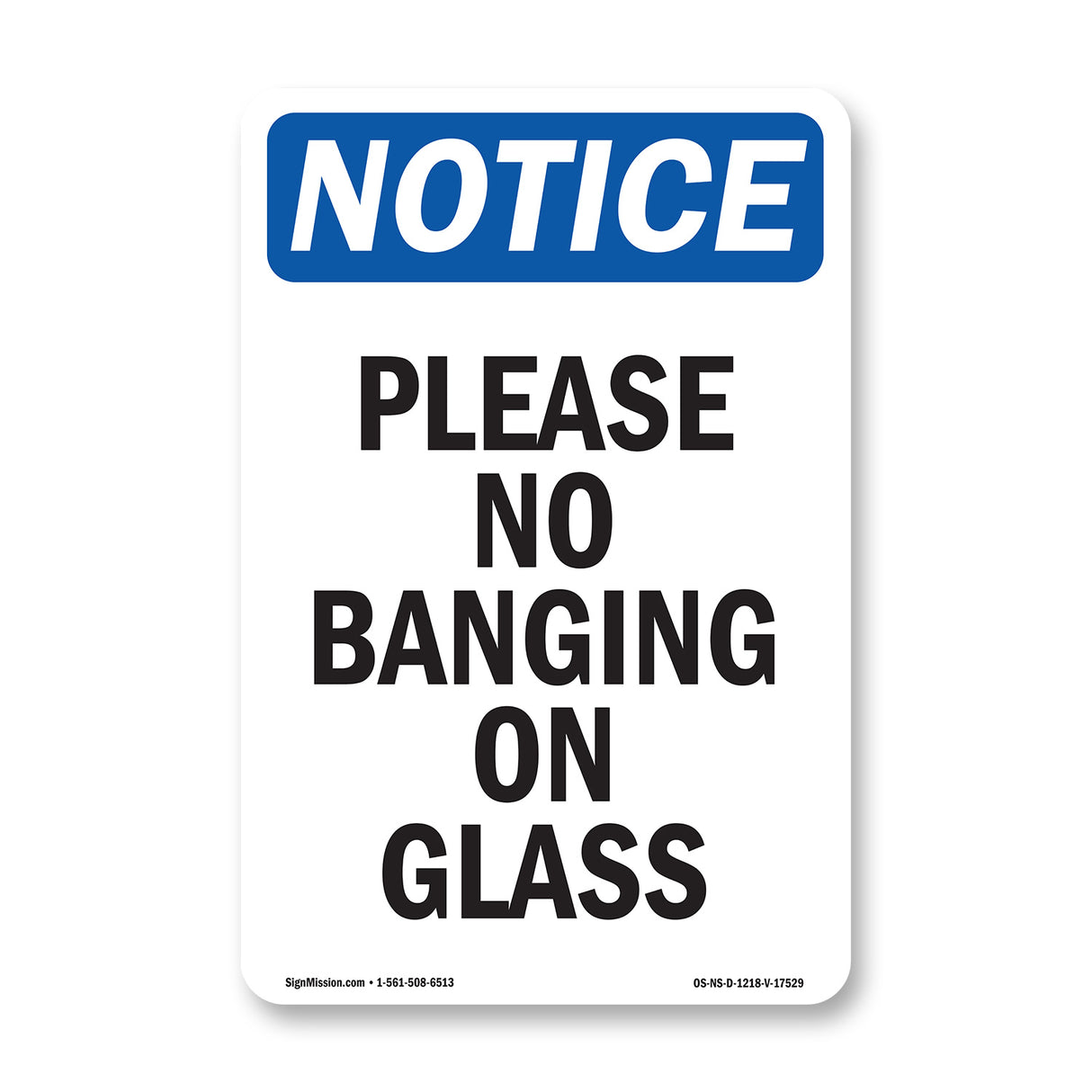 Please No Banging On Glass