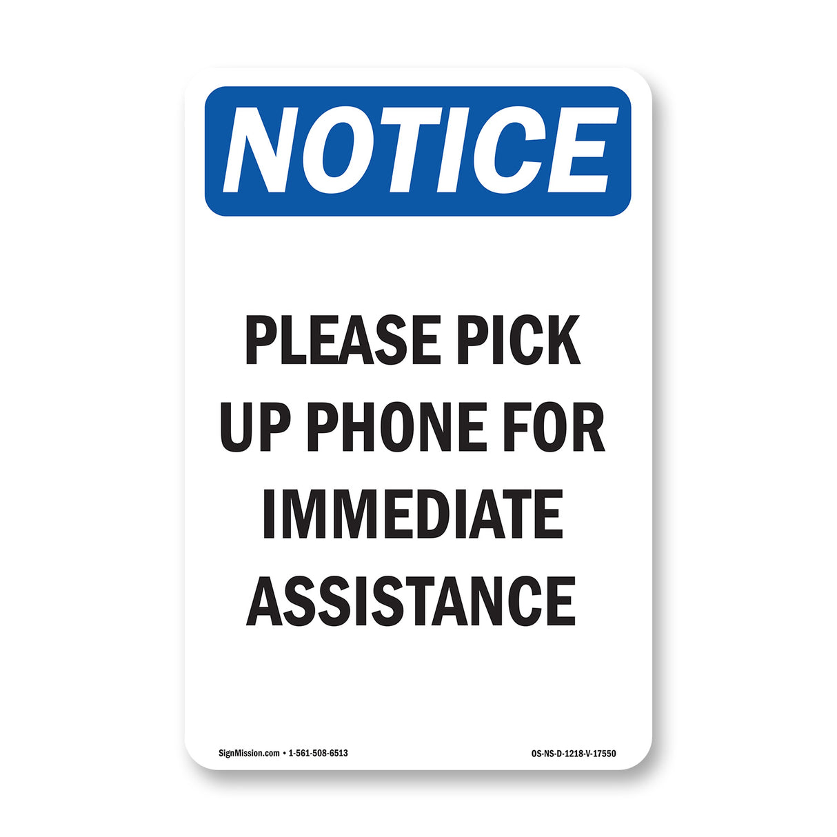 Please Pick Up Phone For Immediate Assistance