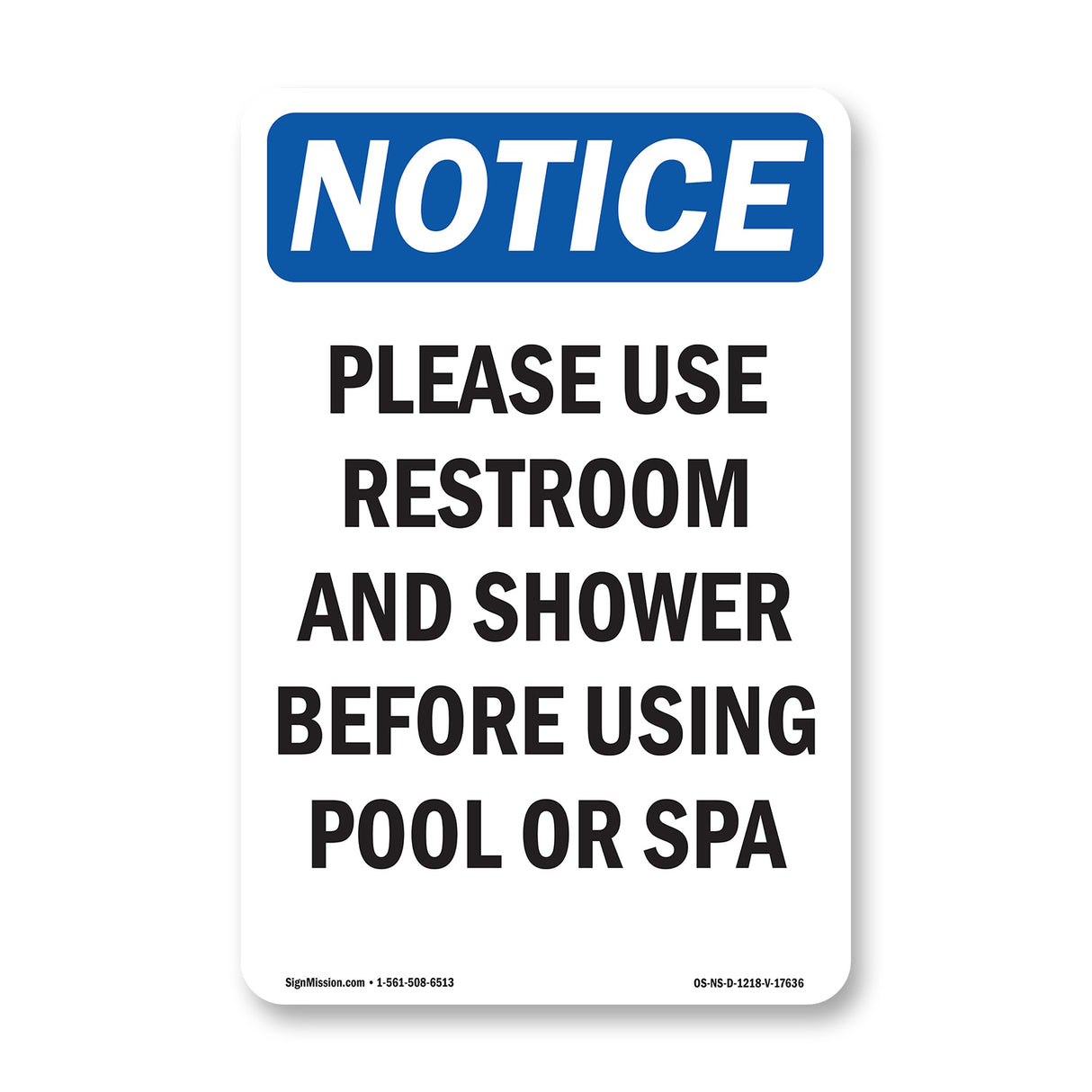 Please Use Restroom And Shower Before Using