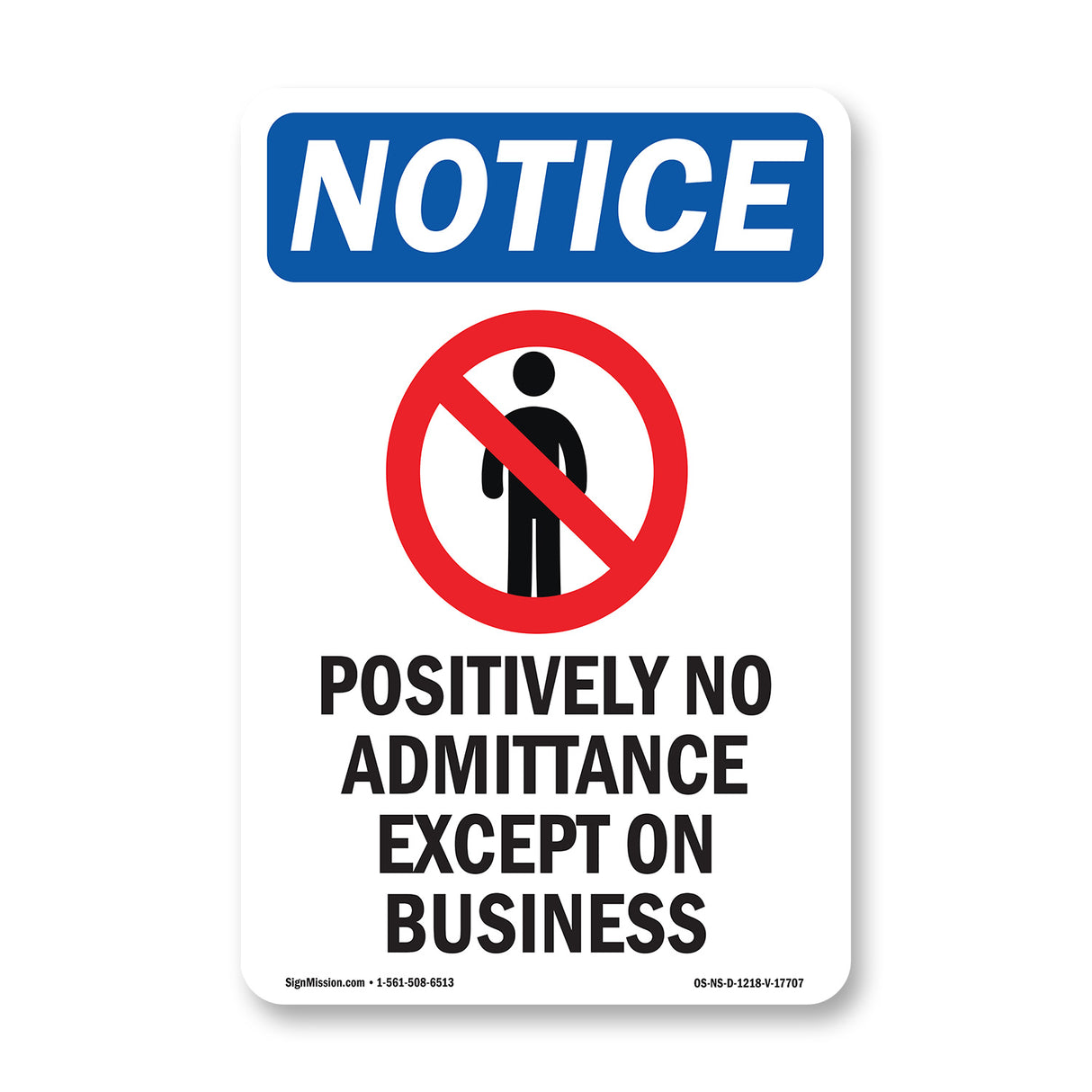 NOTICE Positively No Admittance Except On Business