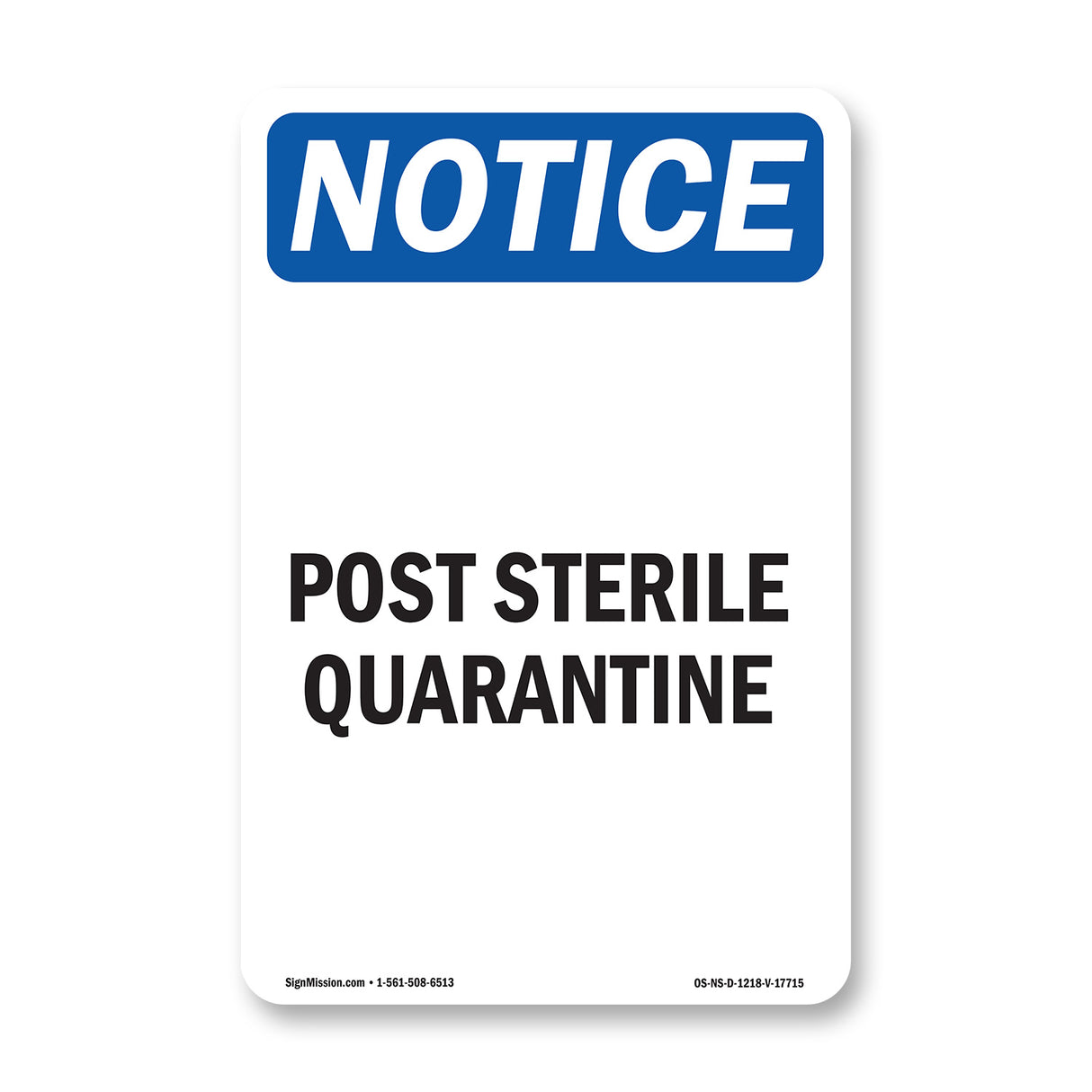 Post Sterile Quarantine Sign