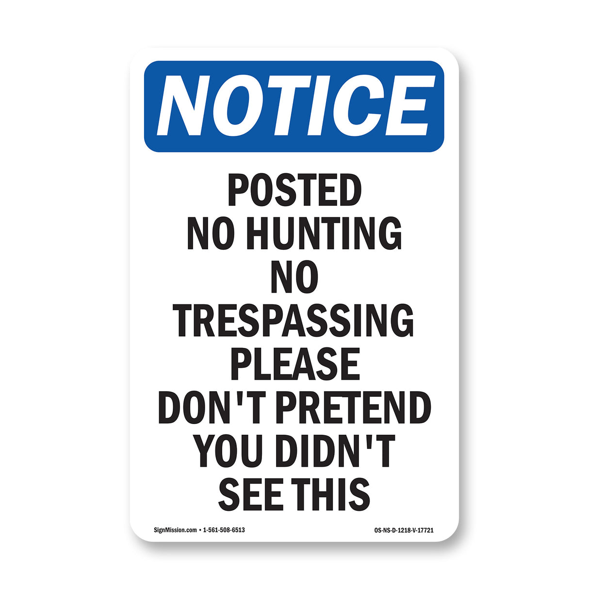 Posted No Hunting No Trespassing Please