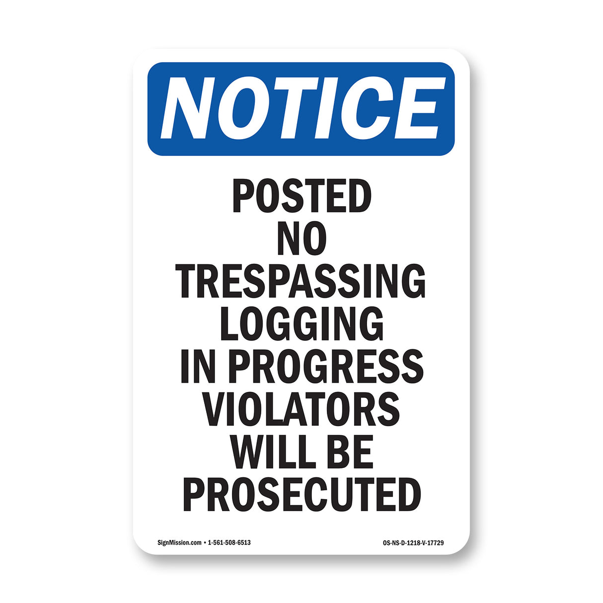 Posted No Trespassing Logging In Progress