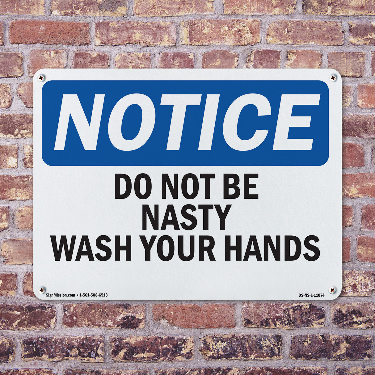 Do Not Be Nasty Wash Your Hands