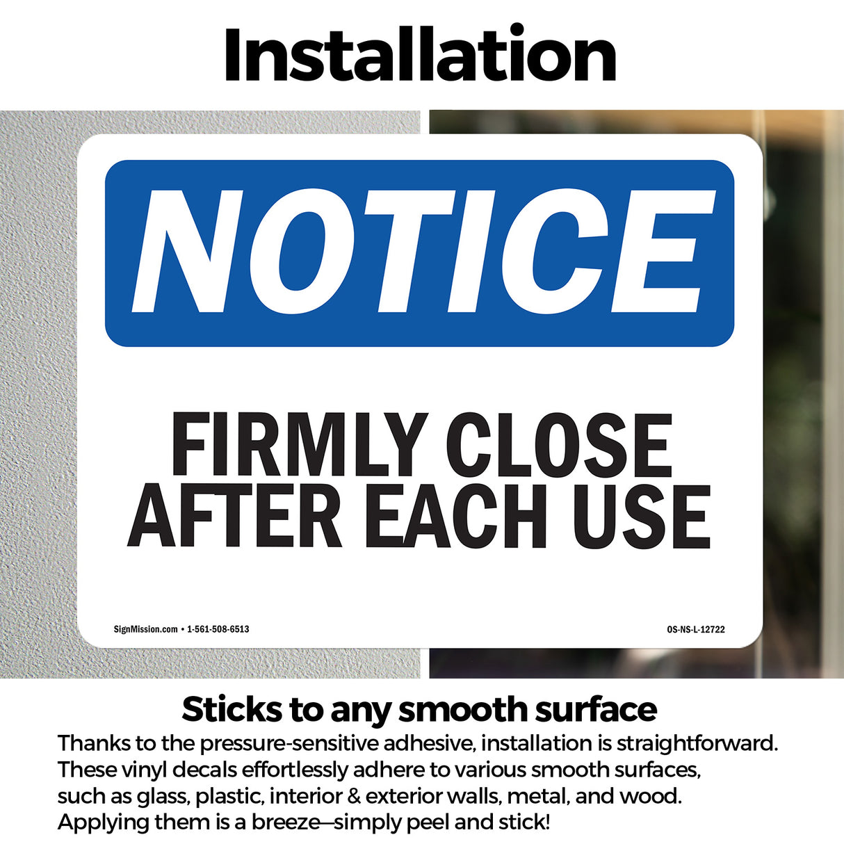 Firmly Close Door After Each Use