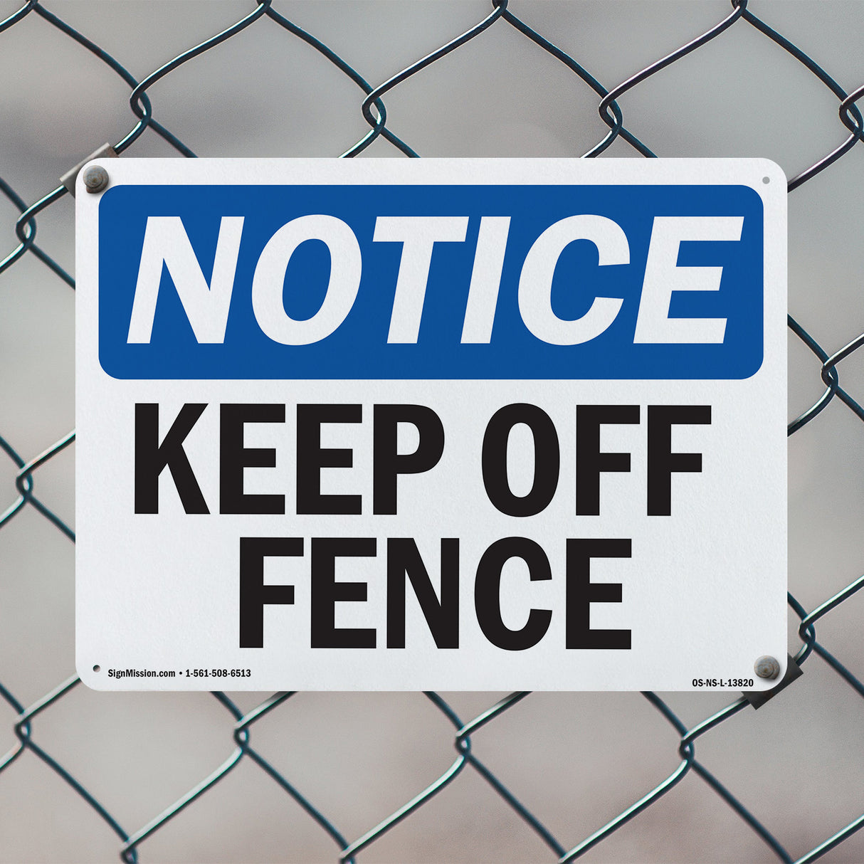 Keep Off Fence Sign