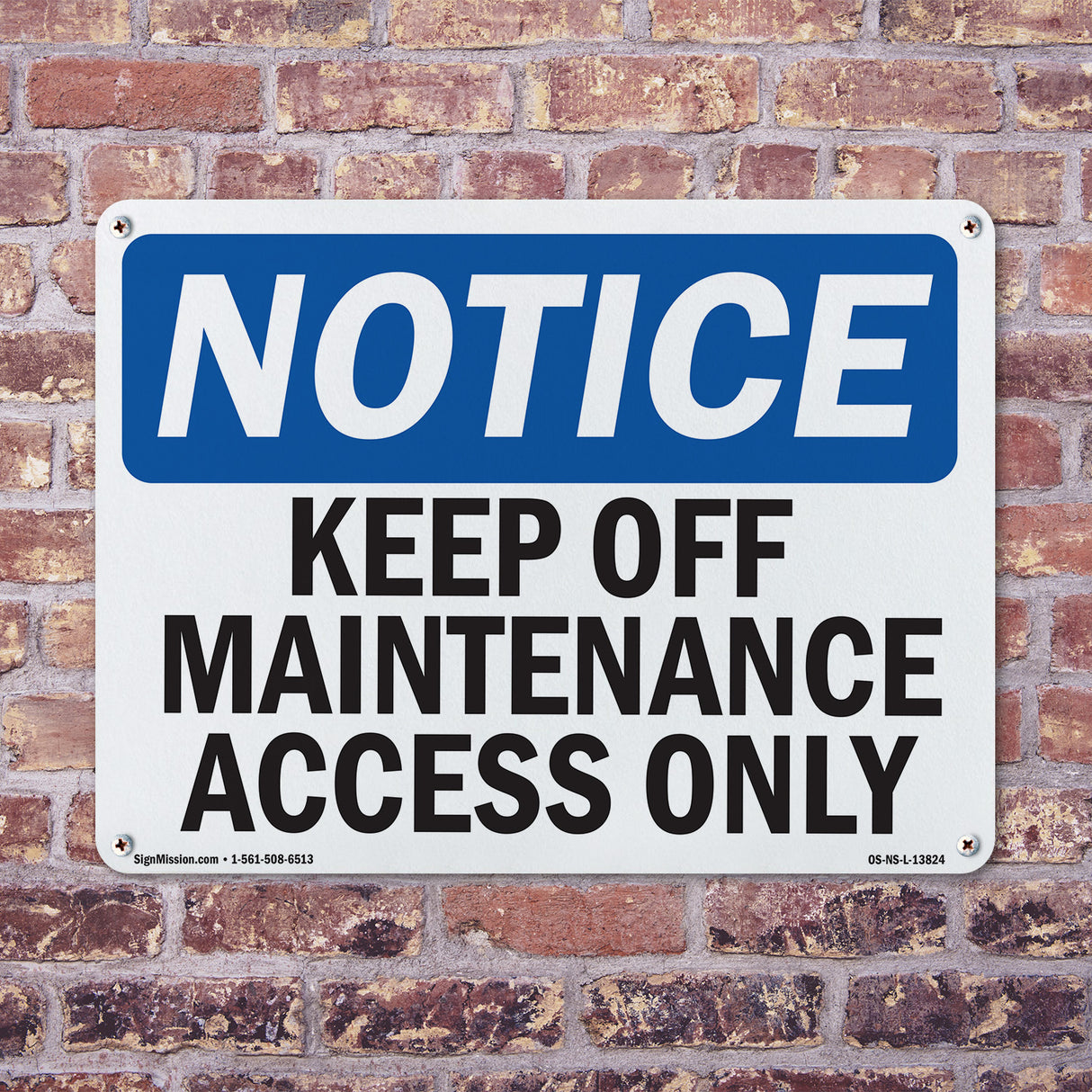 Keep Off Maintenance Access Only Sign