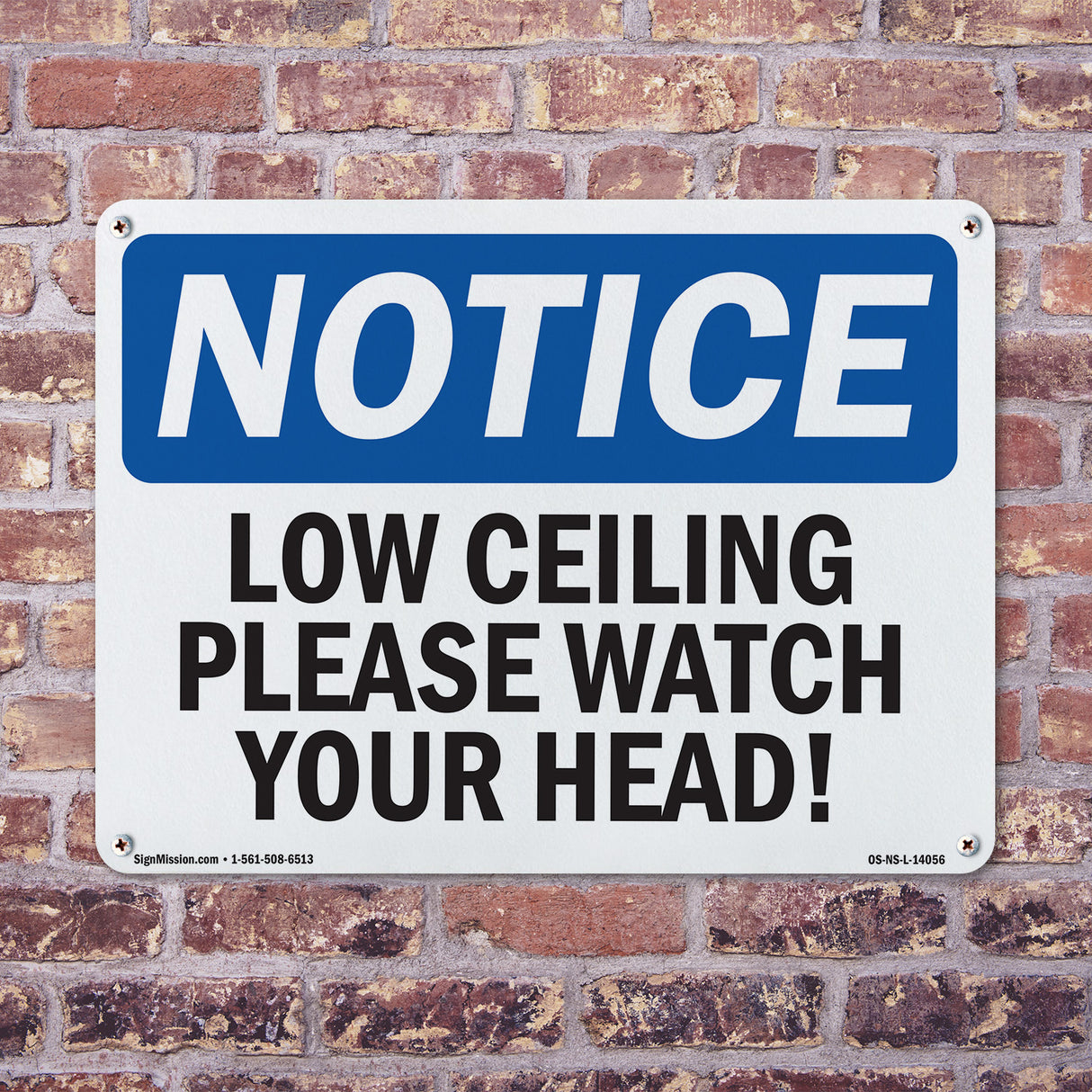 Low Ceiling Please Watch Your Head! Sign