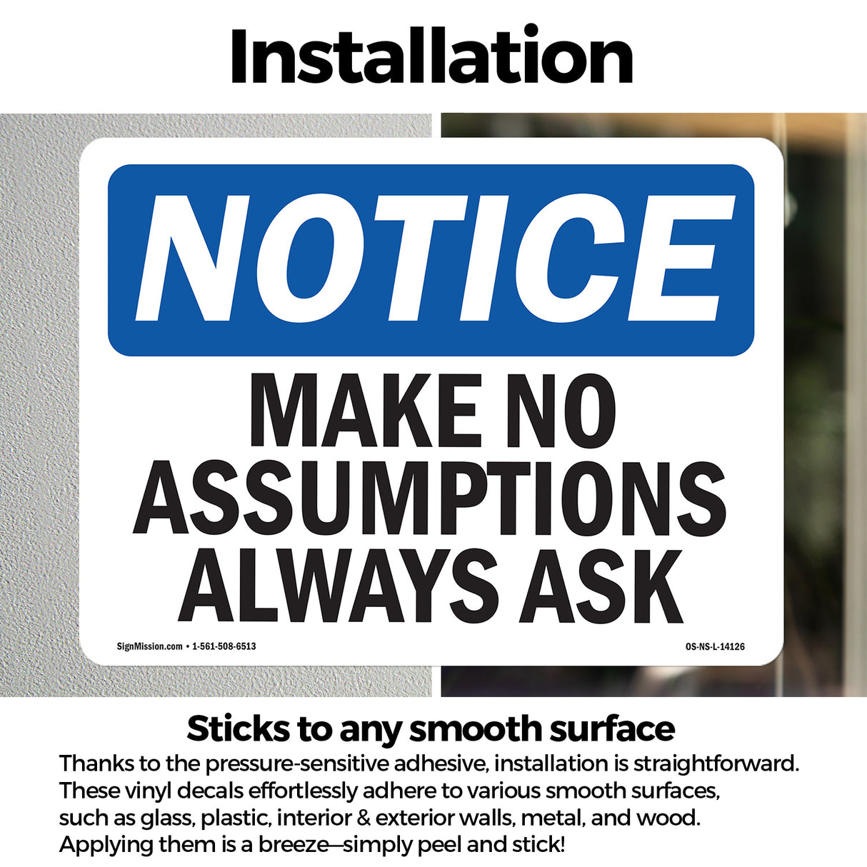 Make No Assumptions Always Ask