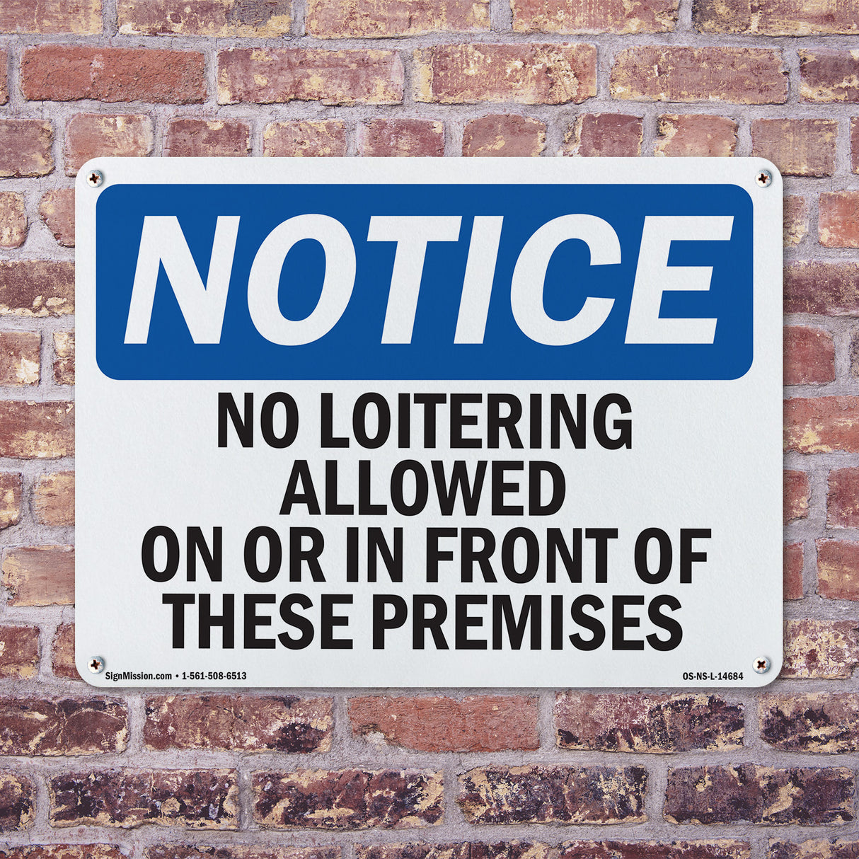 No Loitering Allowed On Or In Front Of These