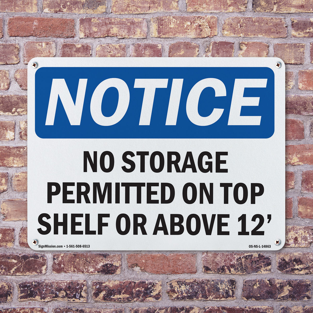No Storage Permitted On Top Shelf Or Above 12'