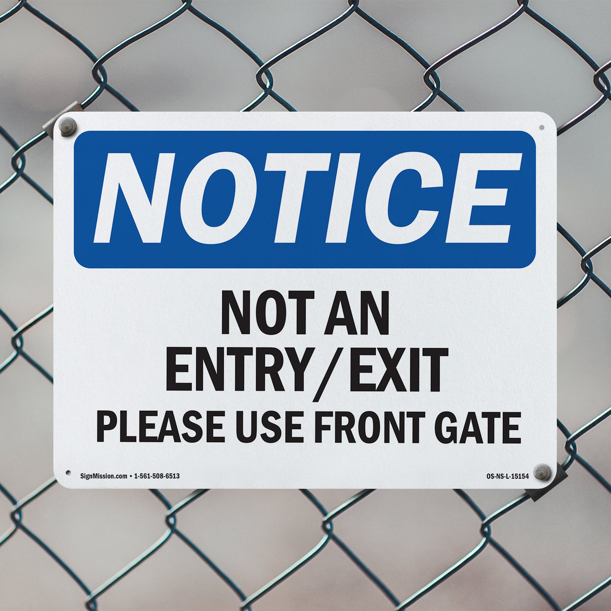 Not An Entry Exit Please Use Front Gate Sign