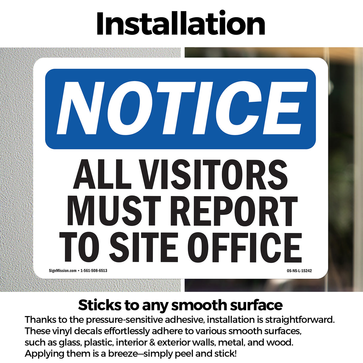 NOTICE All Visitors Must Report To Site Office