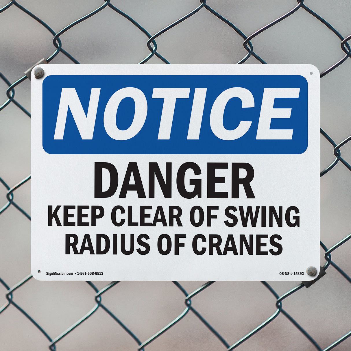 NOTICE Danger Keep Clear Of Swing Radius Of Cranes