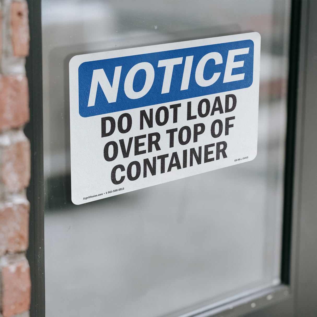 NOTICE Do Not Load Over Top Of Container