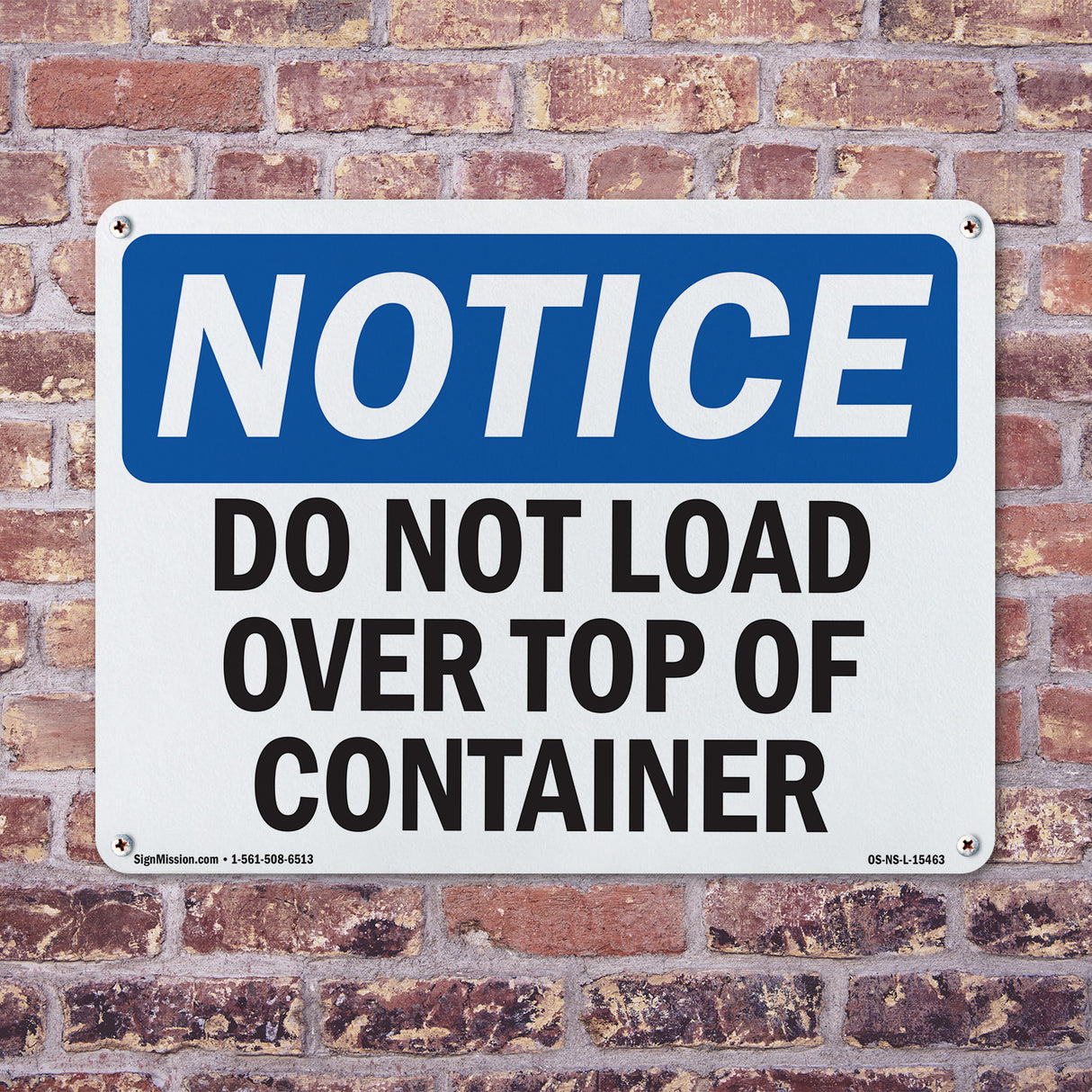 NOTICE Do Not Load Over Top Of Container