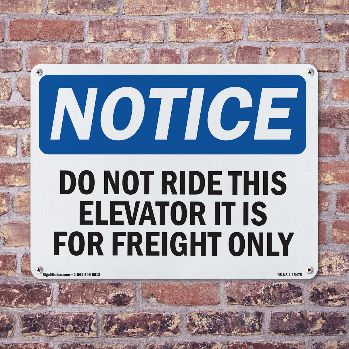 NOTICE Do Not Ride This Elevator Freight Only