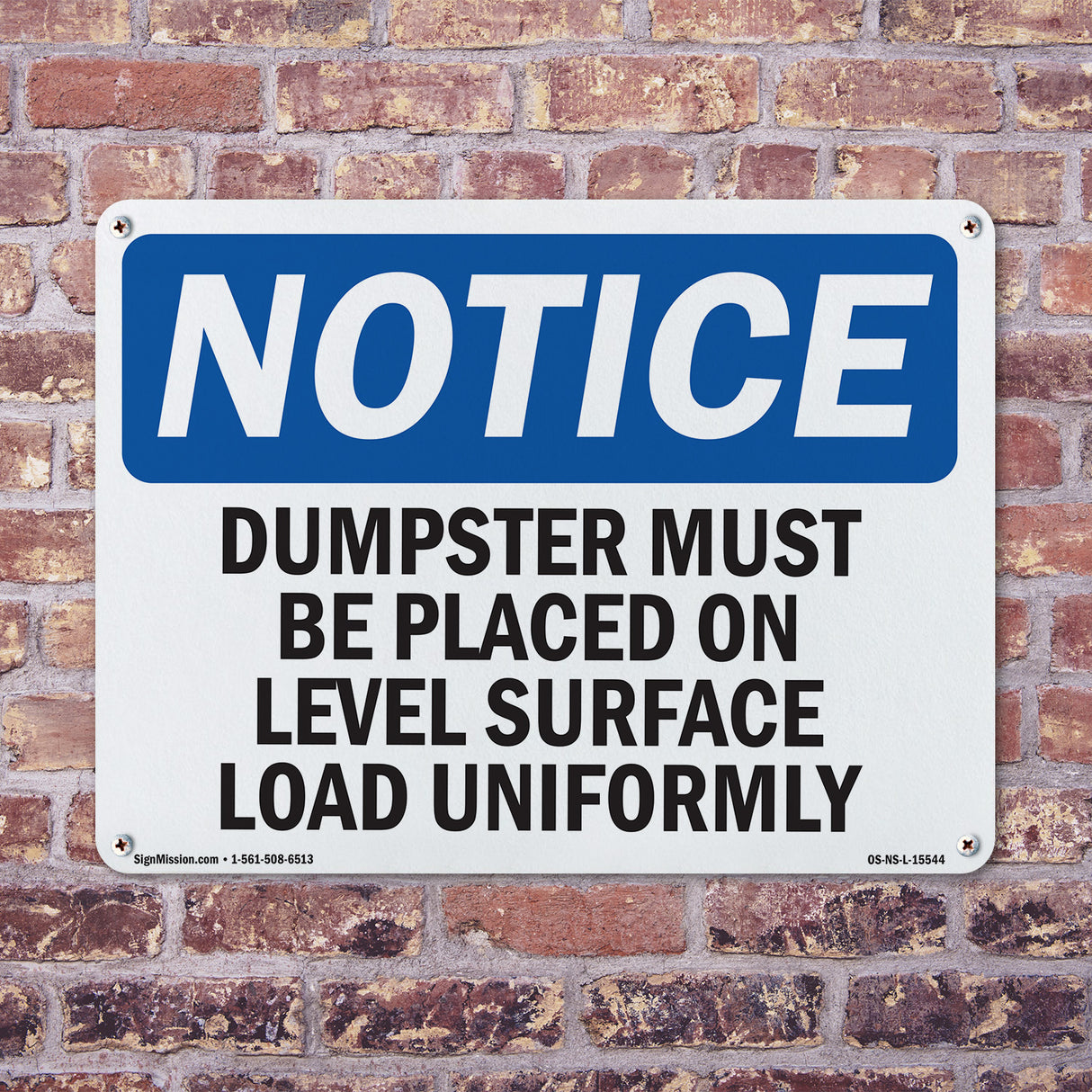 NOTICE Dumpster Level Surface Load Uniformly