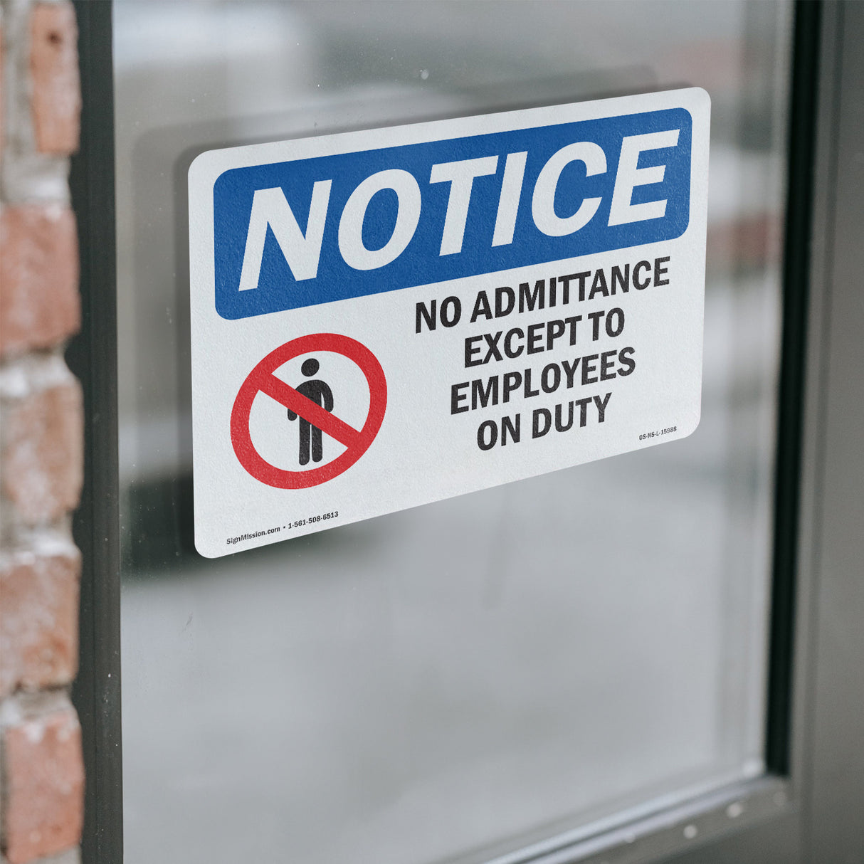 NOTICE No Admittance Except To Employees On Duty