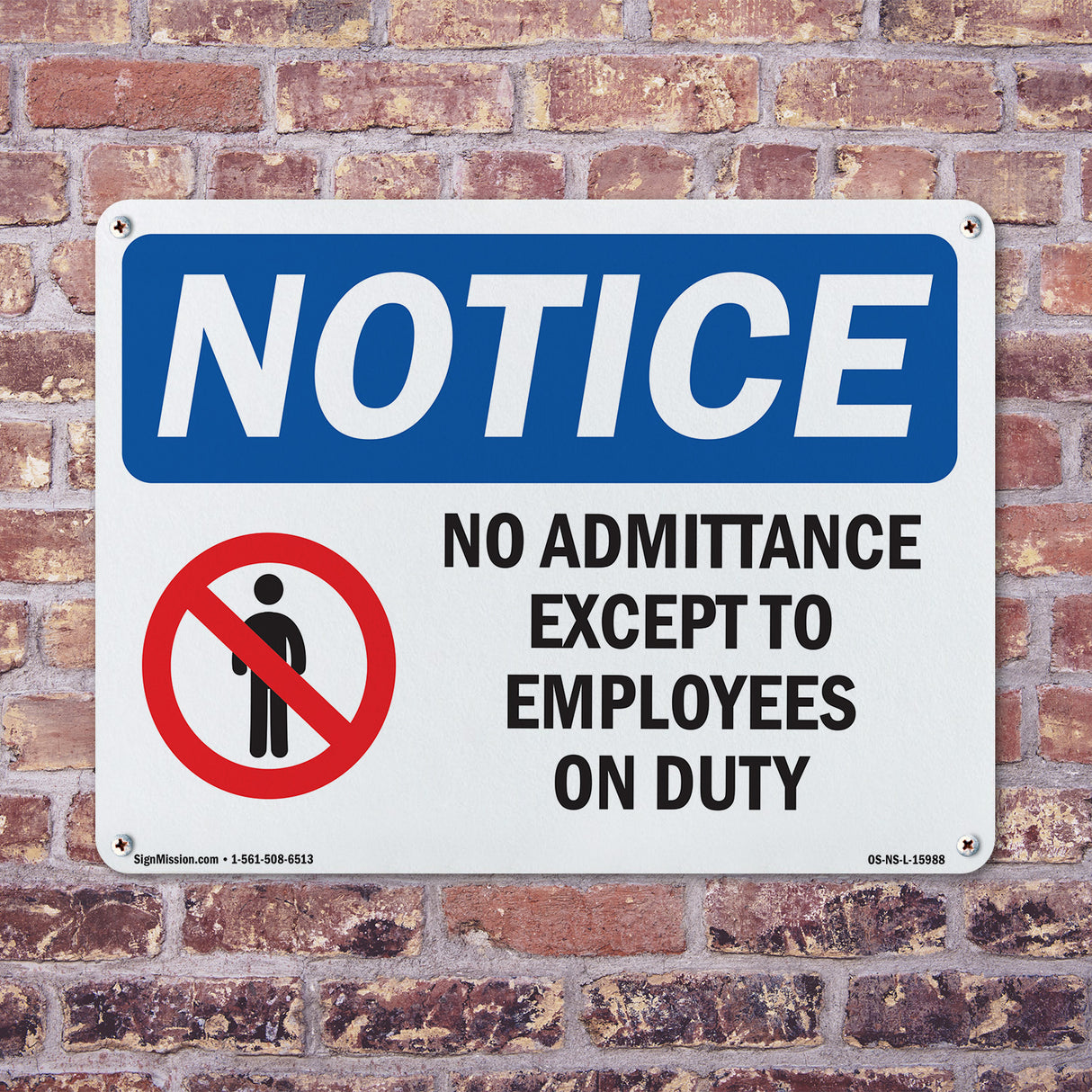 NOTICE No Admittance Except To Employees On Duty