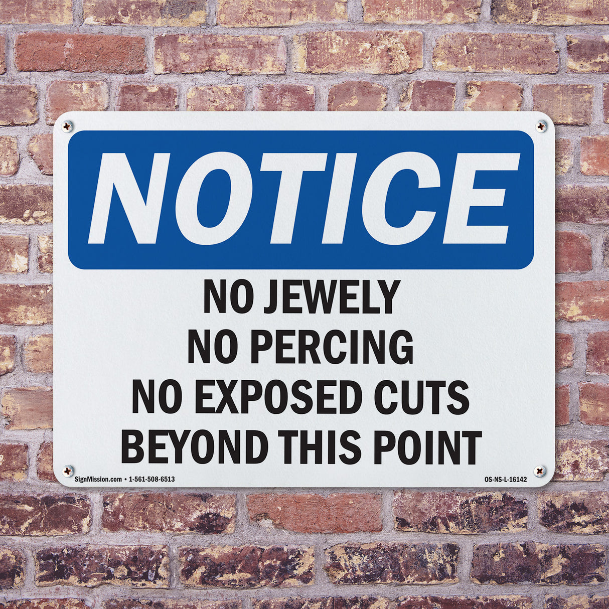 NOTICE No Jewelry No Piercing No Exposed Cuts