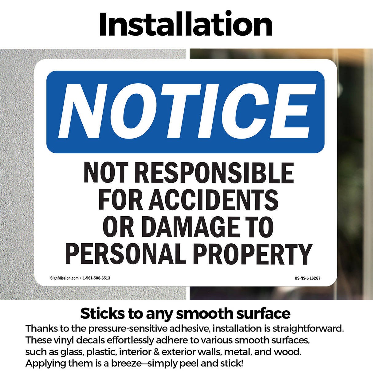 NOTICE Not Responsible For Accidents Or Damage