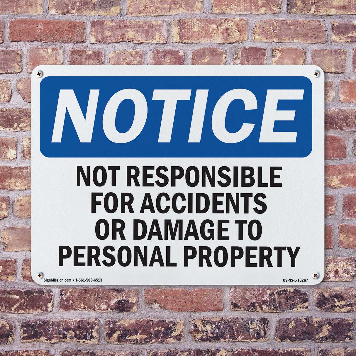 NOTICE Not Responsible For Accidents Or Damage